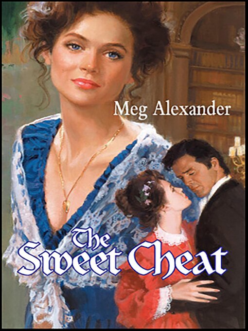 Title details for The Sweet Cheat by Meg Alexander - Available